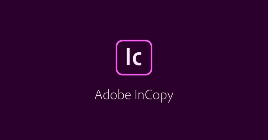 InCopy CC 2015媒体文章编辑工具安装包高速下载和文图激活教程